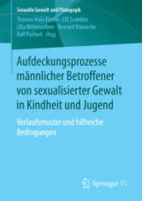 Aufdeckungsprozesse männlicher Betroffener von sexualisierter Gewalt in Kindheit und Jugend : Verlaufsmuster und hilfreiche Bedingungen (Sexuelle Gewalt und Pädagogik)