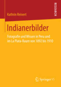 Indianerbilder : Fotografie und Wissen in Peru und im La Plata-Raum von 1892 bis 1910