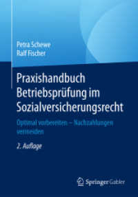 Praxishandbuch Betriebsprüfung im Sozialversicherungsrecht : Optimal vorbereiten - Nachzahlungen vermeiden （2ND）