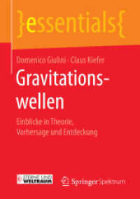 Gravitationswellen : Einblicke in Theorie, Vorhersage und Entdeckung (essentials)