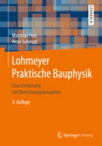 Lohmeyer Praktische Bauphysik : Eine Einführung mit Berechnungsbeispielen (Springer-Lehrbuch) （9. Aufl. 2019. xvi, 955 S. XVI, 955 S. 447 Abb., 194 Abb. in Farbe. 24）