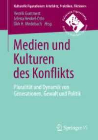 Medien und Kulturen des Konflikts : Pluralität und Dynamik von Generationen, Gewalt und Politik (Kulturelle Figurationen: Artefakte, Praktiken, Fiktionen)