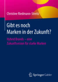 Gibt es noch Marken in der Zukunft? : Hybrid Brands - eine Zukunftsvision für starke Marken