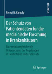 Der Schutz von Patientendaten für die medizinische Forschung in Krankenhäusern : Eine rechtsvergleichende Untersuchung der Regelungen in Deutschland und Frankreich
