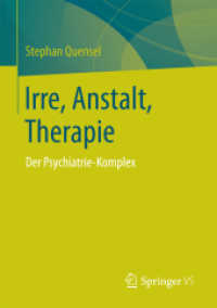 Irre, Anstalt, Therapie : Der Psychiatrie-Komplex
