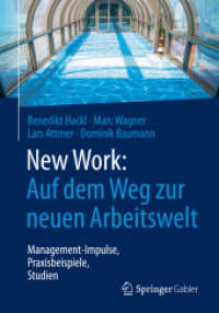 New Work: Auf dem Weg zur neuen Arbeitswelt : Management-Impulse, Praxisbeispiele, Studien