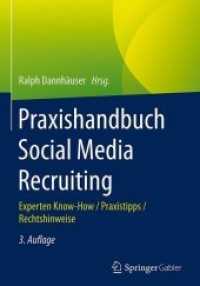 Praxishandbuch Social Media Recruiting : Experten Know-How / Praxistipps / Rechtshinweise （3RD）