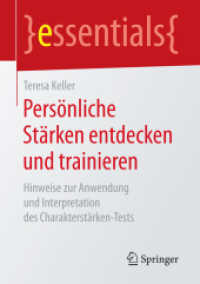 Persönliche Stärken entdecken und trainieren : Hinweise zur Anwendung und Interpretation des Charakterstärken-Tests (Essentials) （1. Aufl. 2017. 2016. vii, 52 S. VII, 52 S. 3 Abb. 210 mm）