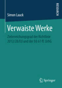 Verwaiste Werke : Zielerreichungsgrad der Richtlinie 2012/28/EU und der §§ 61 ff. UrhG