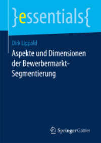 Aspekte und Dimensionen der Bewerbermarkt-Segmentierung (Essentials) （2016. viii, 44 S. VIII, 44 S. 16 Abb. 210 mm）