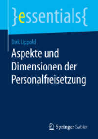 Aspekte und Dimensionen der Personalfreisetzung (essentials) （2016. vii, 33 S. VII, 33 S. 11 Abb. 210 mm）