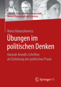 Übungen im politischen Denken : Hannah Arendts Schriften als Einleitung der politischen Praxis (Frauen in Philosophie und Wissenschaft. Women Philosophers and Scientists)