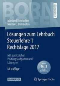 Lösungen zum Lehrbuch Steuerlehre 1 Rechtslage 2017 : Mit zusätzlichen Prüfungsaufgaben und Lösungen. E-Book inside (Bornhofen Steuerlehre 1 LÖ)