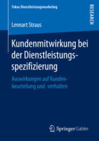 Kundenmitwirkung bei der Dienstleistungsspezifizierung : Auswirkungen auf Kundenbeurteilung und -verhalten (Fokus Dienstleistungsmarketing)