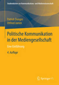 Politische Kommunikation in Der Mediengesellschaft : Eine Einfhrung (Studienbcher Zur Kommunikations- Und Medienwissenschaft) （4TH）
