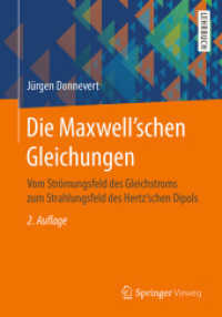 Die Maxwell'schen Gleichungen : Vom Strmungsfeld Des Gleichstroms Zum Strahlungsfeld Des Hertz'schen Dipols （2ND）