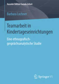 Teamarbeit in Kindertageseinrichtungen : Eine ethnografisch-gesprächsanalytische Studie (Kasseler Edition Soziale Arbeit)