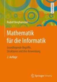 Mathematik Fr Die Informatik : Grundlegende Begriffe, Strukturen Und Ihre Anwendung （2 Updated）
