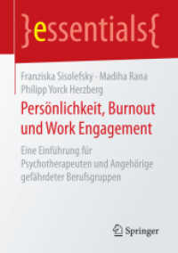 Persönlichkeit, Burnout und Work Engagement : Eine Einführung für Psychotherapeuten und Angehörige gefährdeter Berufsgruppen (Essentials) （1. Aufl. 2017. vii, 50 S. VII, 50 S. 6 Abb. 210 mm）