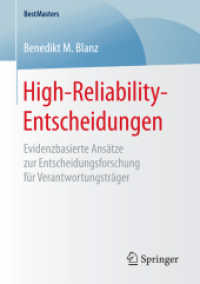 High-Reliability-Entscheidungen : Evidenzbasierte Ansätze zur Entscheidungsforschung für Verantwortungsträger (Bestmasters)