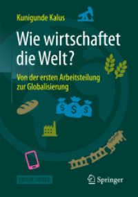 Wie wirtschaftet die Welt?, m. 1 Buch, m. 1 E-Book : Von der ersten Arbeitsteilung zur Globalisierung. Ebook inside （2017. xii, 232 S. XII, 232 S. 60 Abb., 40 Abb. in Farbe. Book + eBook.）