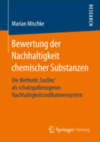 Bewertung der Nachhaltigkeit chemischer Substanzen : Die Methode ‚SusDec' als schutzgutbezogenes Nachhaltigkeitsindikatorensystem