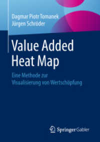Value Added Heat Map : Eine Methode zur Visualisierung von Wertschöpfung （1. Aufl. 2018）