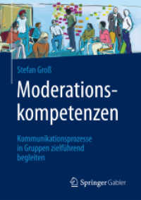Moderationskompetenzen : Kommunikationsprozesse in Gruppen Zielfhrend Begleiten