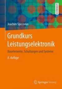 Grundkurs Leistungselektronik : Bauelemente， Schaltungen und Systeme (