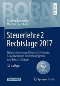 Steuerlehre 2 Rechtslage 2017 : Einkommensteuer， Körperschaftsteuer， Gewerbesteuer， Bewertungsgesetz und Erbschaftsteuer. E-Book inside (Bornhofen Steuerlehre 2 LB)