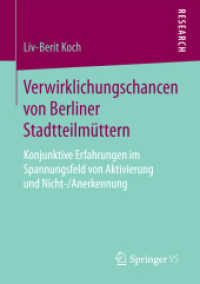 Verwirklichungschancen von Berliner Stadtteilmüttern : Konjunktive Erfahrungen im Spannungsfeld von Aktivierung und Nicht-/Anerkennung