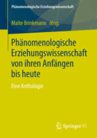 Phänomenologische Erziehungswissenschaft von ihren Anfängen bis heute : Eine Anthologie (Phänomenologische Erziehungswissenschaft)