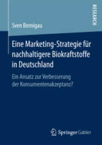 Eine Marketing-Strategie für nachhaltigere Biokraftstoffe in Deutschland : Ein Ansatz zur Verbesserung der Konsumentenakzeptanz?