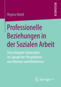 Professionelle Beziehungen in der Sozialen Arbeit : Eine integrale Exploration im Spiegel der Perspektiven von Klienten und Klientinnen