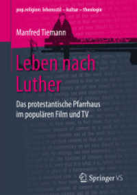 Leben nach Luther : Das protestantische Pfarrhaus im populären Film und TV (pop.religion: lebensstil - kultur - theologie)