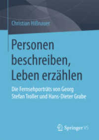 Personen beschreiben, Leben erzählen : Die Fernsehporträts von Georg Stefan Troller und Hans-Dieter Grabe