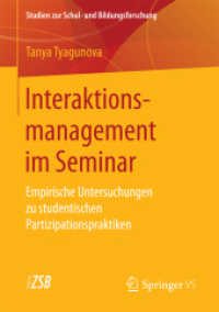 Interaktionsmanagement im Seminar : Empirische Untersuchungen zu studentischen Partizipationspraktiken (Studien zur Schul- und Bildungsforschung)