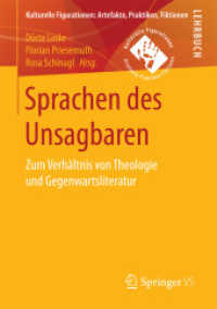 Sprachen des Unsagbaren : Zum Verhältnis von Theologie und Gegenwartsliteratur (Kulturelle Figurationen: Artefakte, Praktiken, Fiktionen)