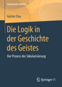 Die Logik in der Geschichte des Geistes : Der Prozess der Säkularisierung (Gesammelte Schriften)