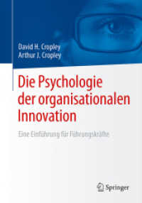 Die Psychologie der organisationalen Innovation : Eine Einführung für Führungskräfte