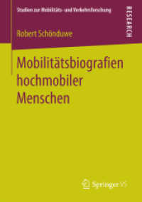 Mobilitätsbiografien hochmobiler Menschen (Studien zur Mobilitäts- und Verkehrsforschung)