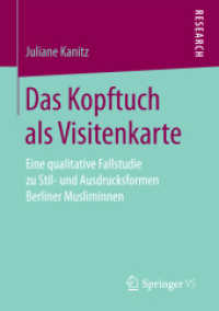Das Kopftuch als Visitenkarte : Eine qualitative Fallstudie zu Stil- und Ausdrucksformen Berliner Musliminnen