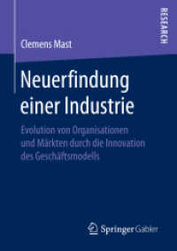 Neuerfindung einer Industrie : Evolution von Organisationen und Märkten durch die Innovation des Geschäftsmodells