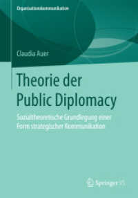 Theorie der Public Diplomacy : Sozialtheoretische Grundlegung einer Form strategischer Kommunikation (Organisationskommunikation)