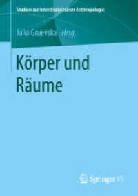 Körper und Räume (Studien zur Interdisziplinären Anthropologie) （1. Aufl. 2019）