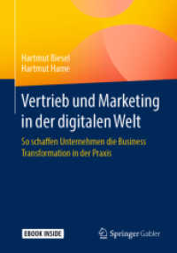 Vertrieb und Marketing in der digitalen Welt, m. 1 Buch, m. 1 E-Book : So schaffen Unternehmen die Business Transformation in der Praxis. ebook inside （1. Aufl. 2018. xiv, 237 S. XIV, 237 S. 20 Abb., 7 Abb. in Farbe. Book）