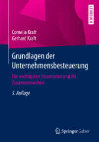 Grundlagen der Unternehmensbesteuerung : Die wichtigsten Steuerarten und ihr Zusammenwirken （5TH）