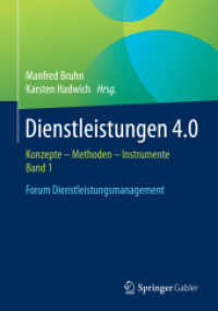 Dienstleistungen 4.0 : Konzepte - Methoden - Instrumente. Band 1. Forum Dienstleistungsmanagement (Forum Dienstleistungsmanagement)