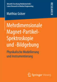 Mehrdimensionale Magnet-Partikel-Spektroskopie und -Bildgebung : Physikalische Modellierung und Instrumentierung (Aktuelle Forschung Medizintechnik - Latest Research in Medical Engineering)