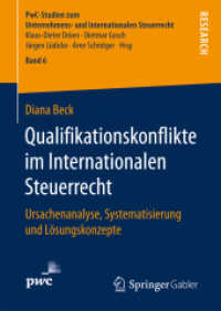 Qualifikationskonflikte im Internationalen Steuerrecht : Ursachenanalyse, Systematisierung und Lösungskonzepte (Pwc-studien zum Unternehmens- und Internationalen Steuerrecht)